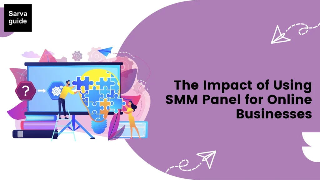 The Impact of Using SMM Panel for Online Businesses